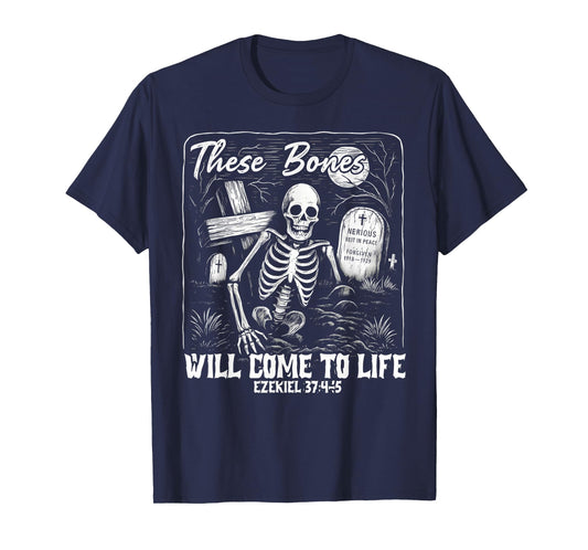 These Bones Will Come to Life Ezekiel 37-45 Bible Verse T-Shirt