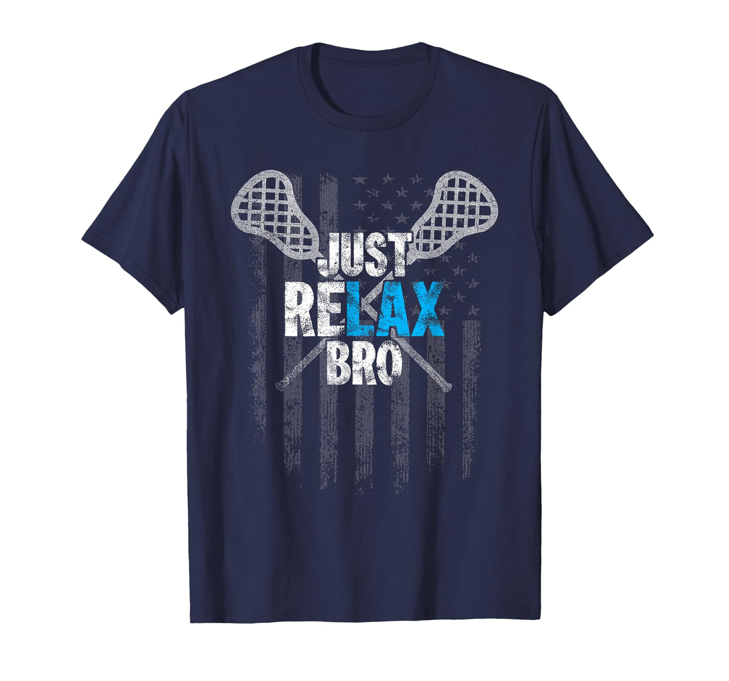 Just Relax Bro Lacrosse Sticks Distressed American Flag T-Shirt