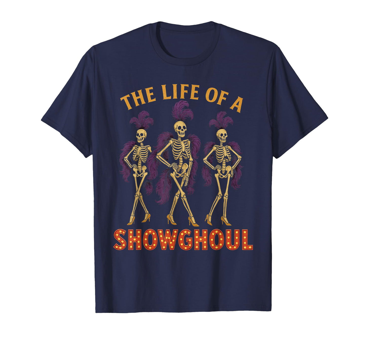 Life of A Showghoul Retro Halloween Show Skeleton Girl Tee T-Shirt