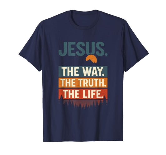 Jesus. The Way. The Truth. The Life. - Worship T-Shirt