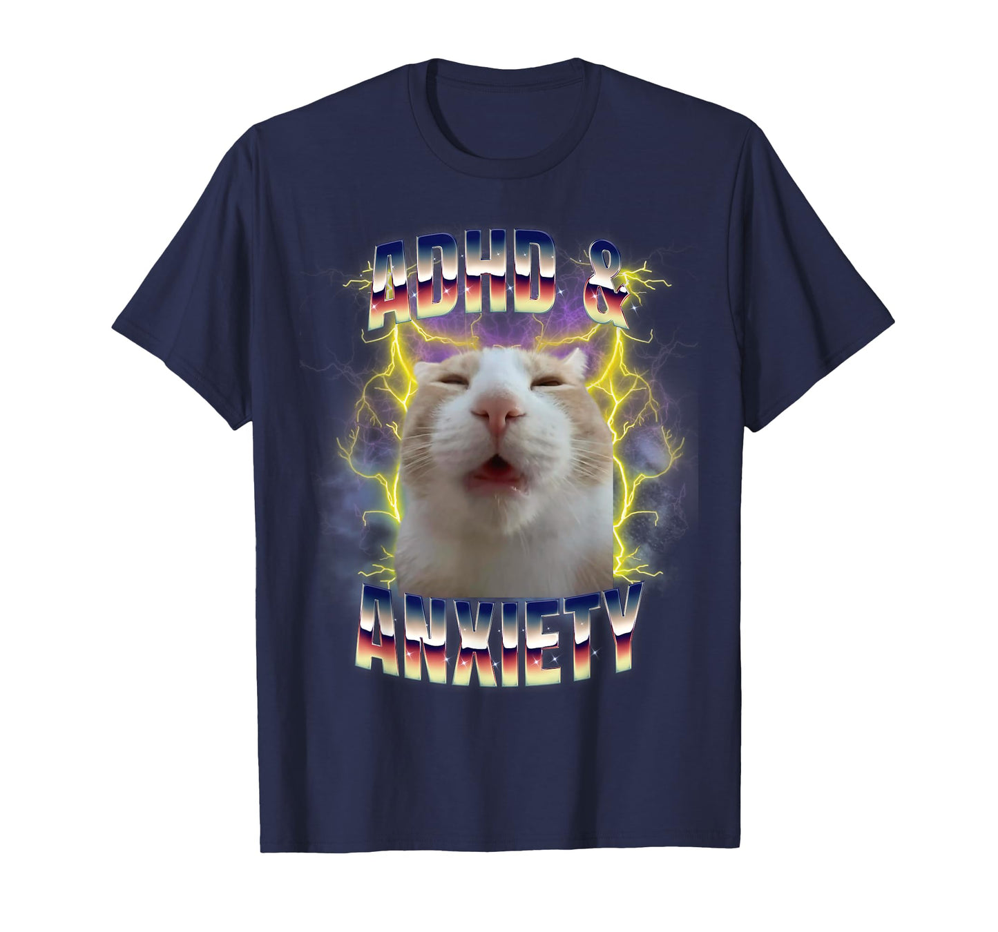 ADHD and Anxiety Neurodiversity Funny Silly Meme Cat T-Shirt