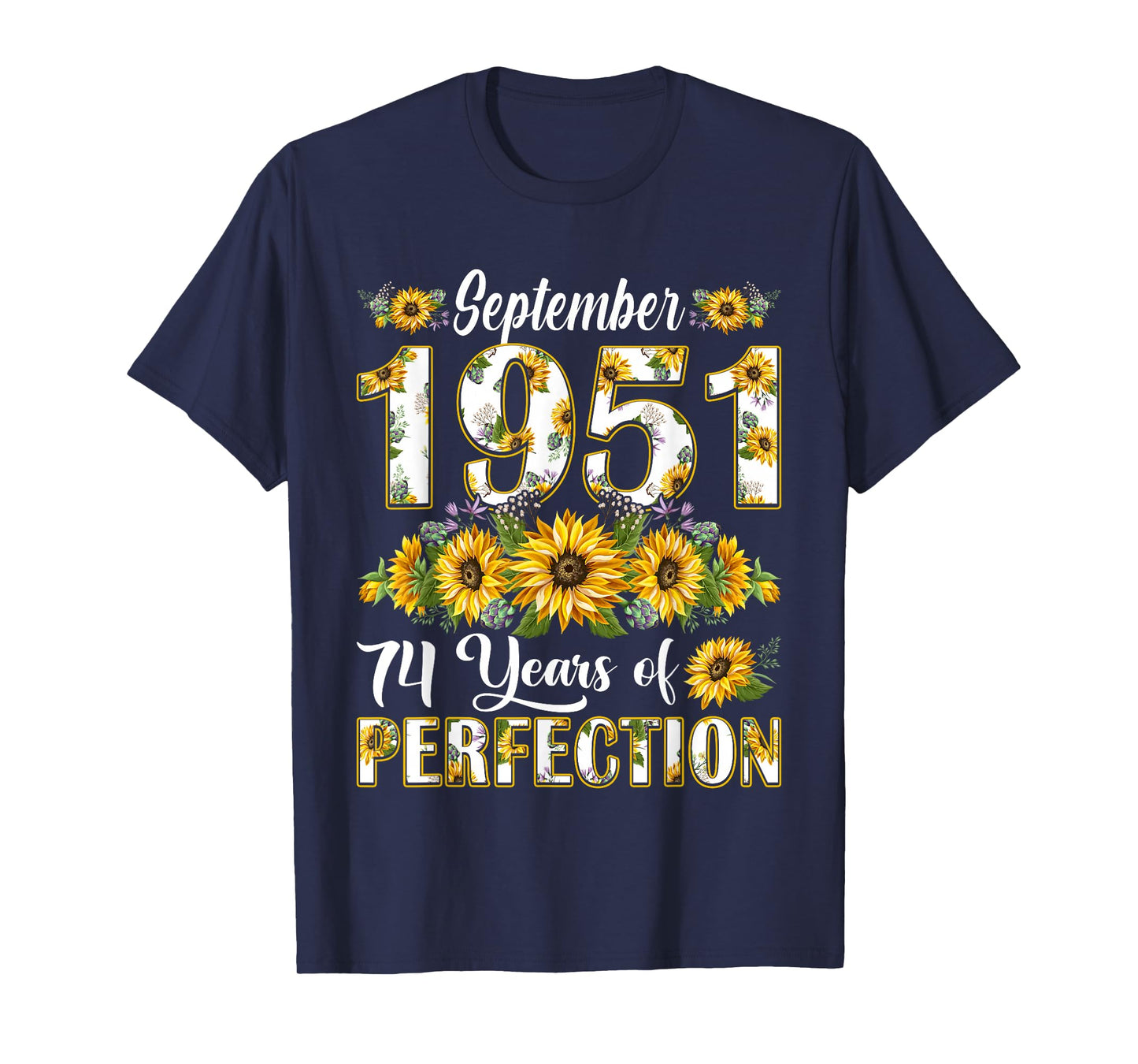 74 Year Old September 1951 Sunflower 74th Birthday Women T-Shirt