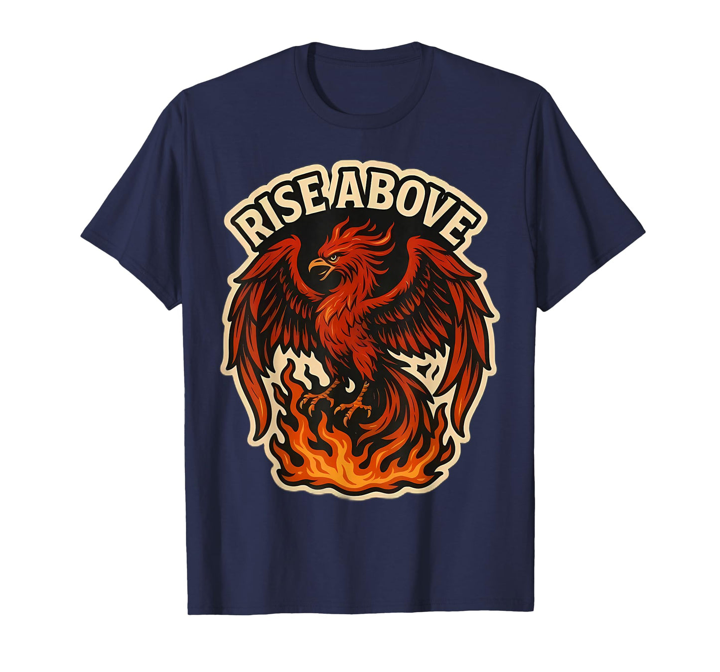 Rise Above Phoenix Rising From Ashes Fire Bird Motivational T-Shirt