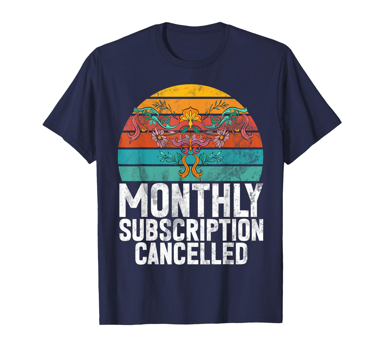 Monthly Subscription Cancelled Uterus Retro Hysterectomy T-Shirt