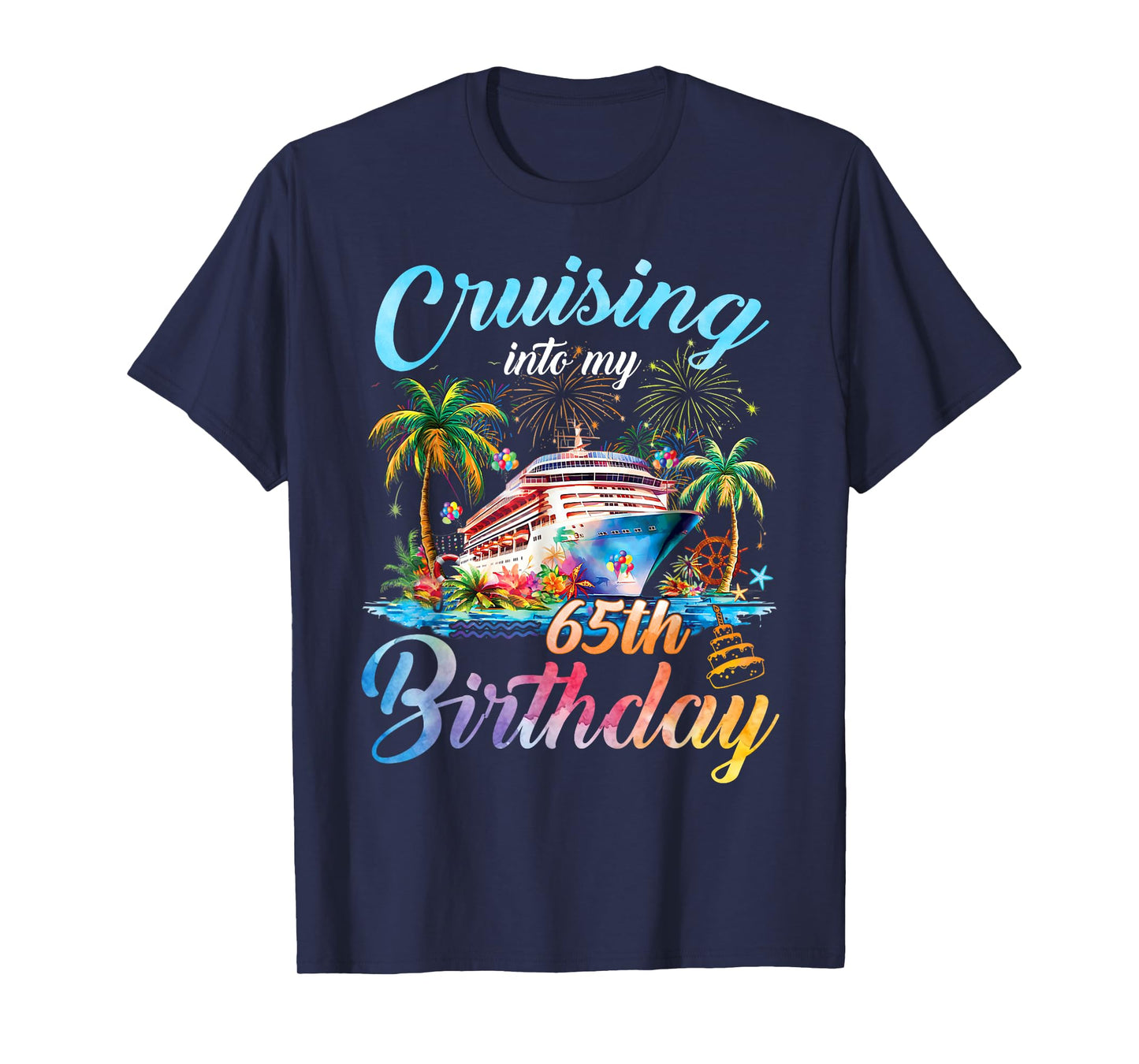 Cruising Into My 65th Birthday Family Cruise 65 Birthday T-Shirt
