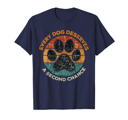 Every Dog Deserves A Second Chance Rescue Dog Adoption T-Shirt