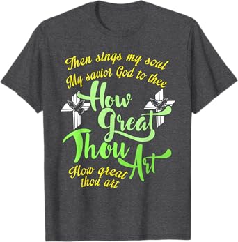 How Great Thou Art Christian Gift T-Shirt