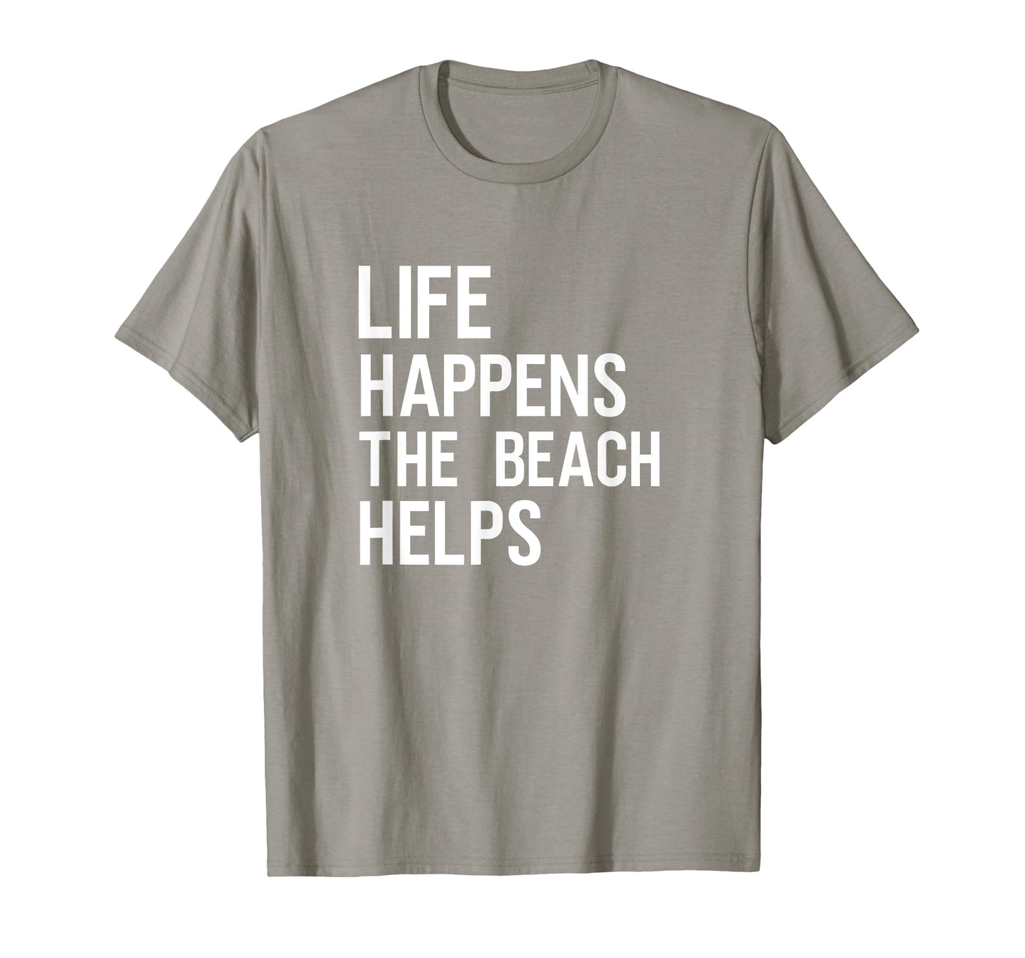 Womens Life Happens The Beach Helps T-Shirt