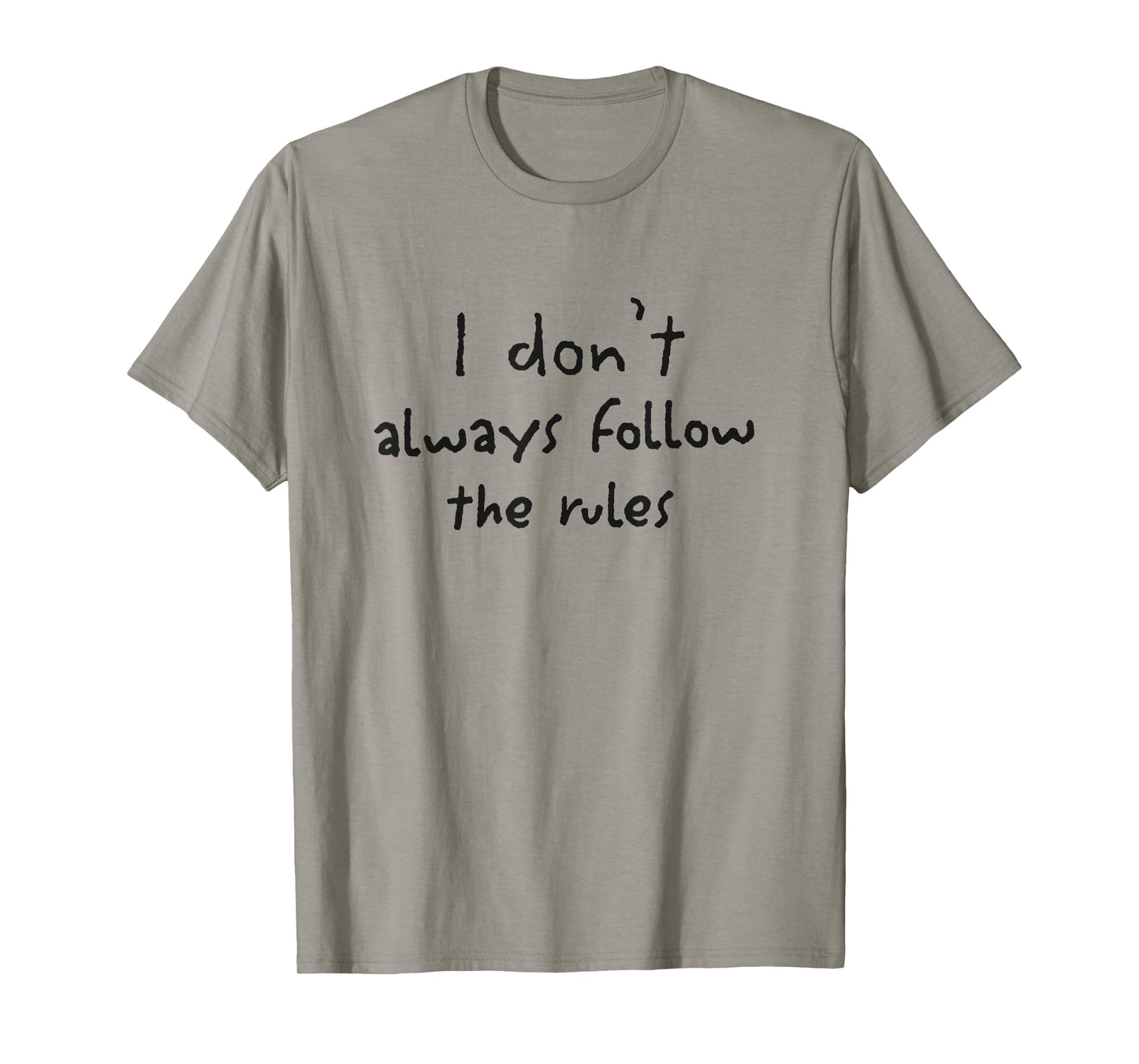 Party Design I Don’t Always Follow the Rules Funny White Lie T-Shirt