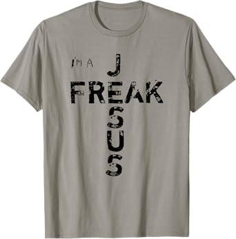 I'm A JESUS FREAK - Faith, God, Cross, Christian - Jesus4m3 T-Shirt