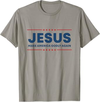 Jesus Make America Godly Again Christian US Patriot American T-Shirt