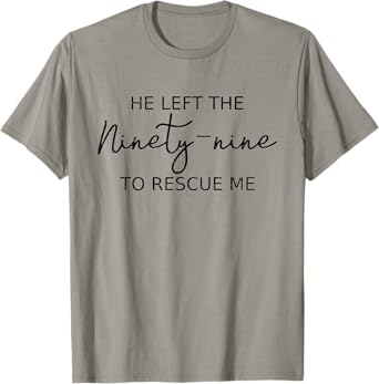 Vintage Retro He Left The 99 To Rescue Me Christian Faith T-Shirt