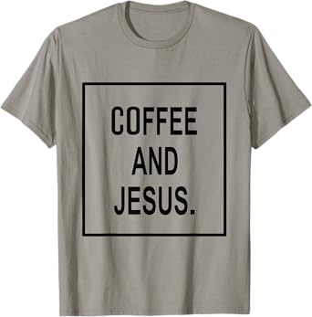 Coffee And Jesus T-shirt | Caffeine Tee T-Shirt