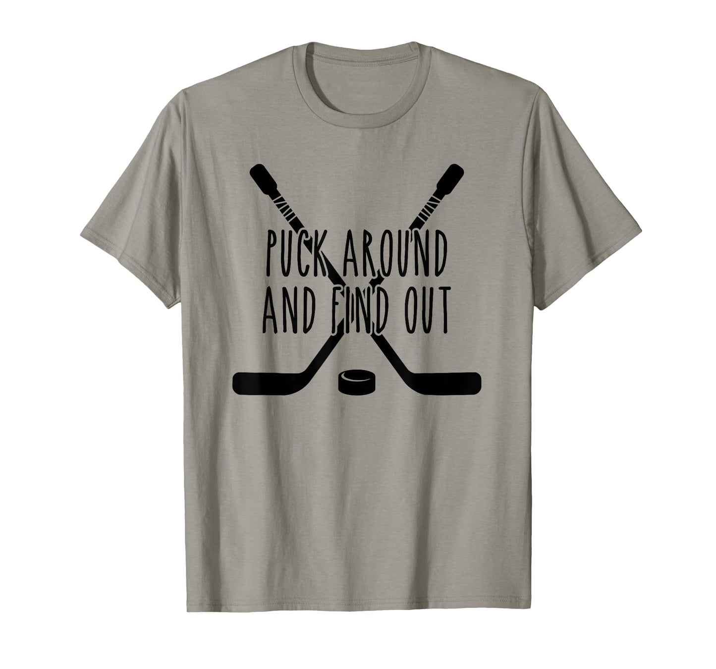 Puck Around and Find Out T-Shirt