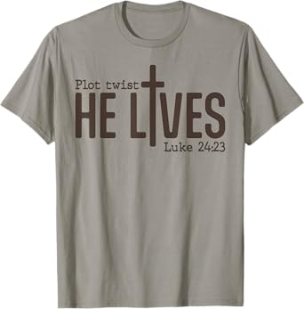 Plot Twist He Lives Luke Funny Bible Christian T-Shirt