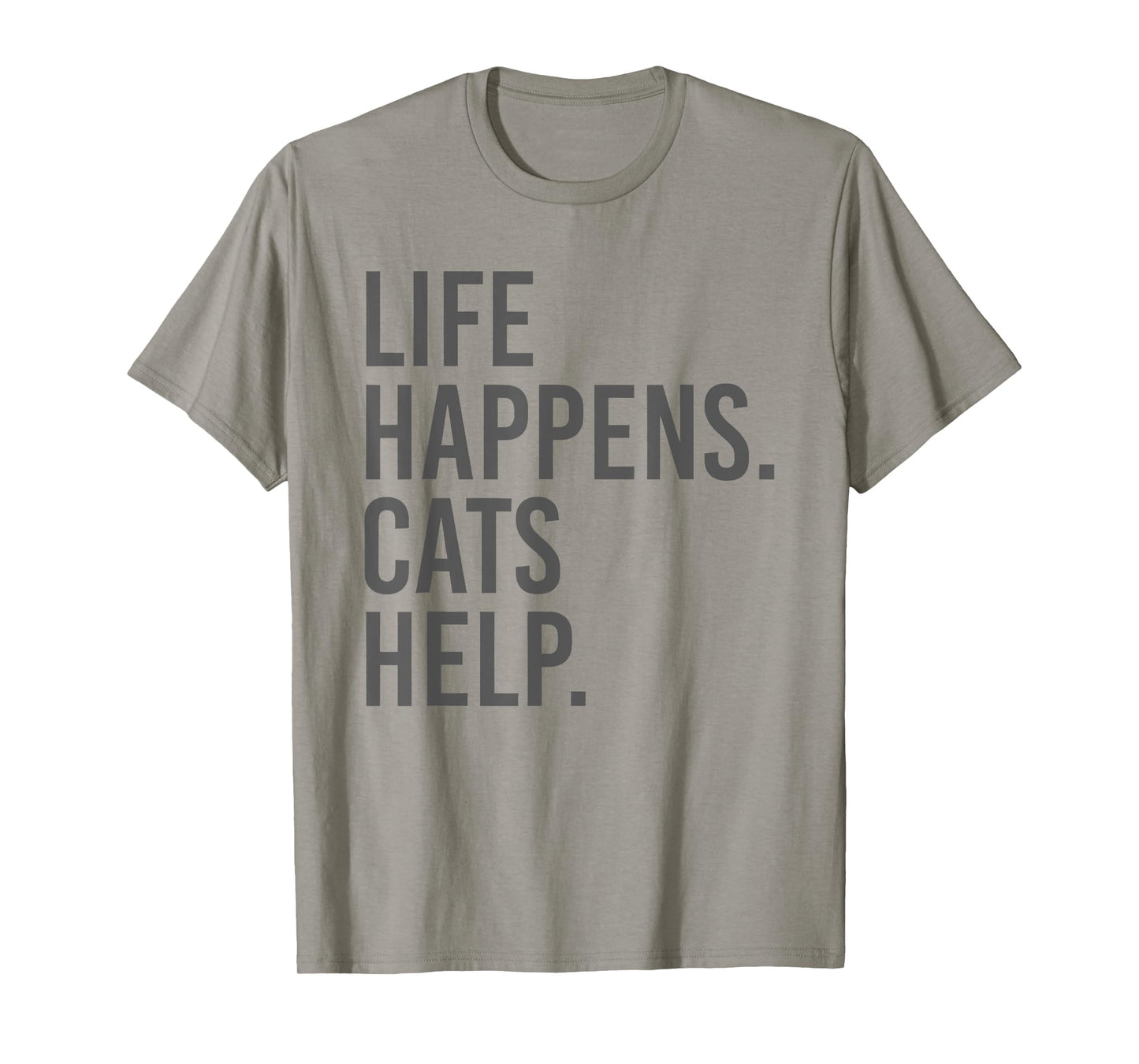 life happens cats help T-Shirt