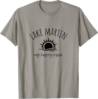 Lake Martin My Happy Place AL Boating Fishing Camping T-Shirt