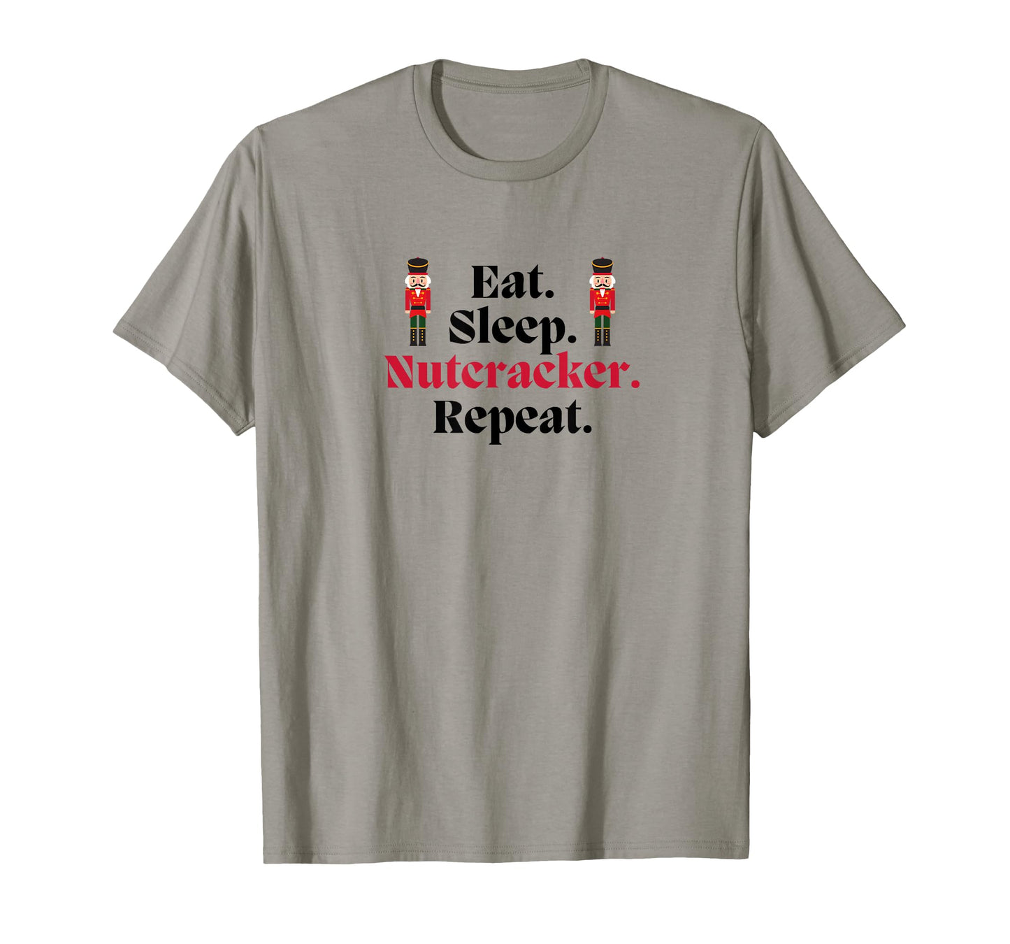 EAT SLEEP NUTCRACKER REPEAT Christmas Ballet Dancer Graphic T-Shirt