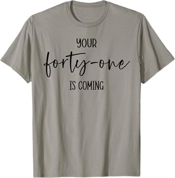 Christian Women Your 41 Is Coming Bible 41st Day Hope Encour T-Shirt