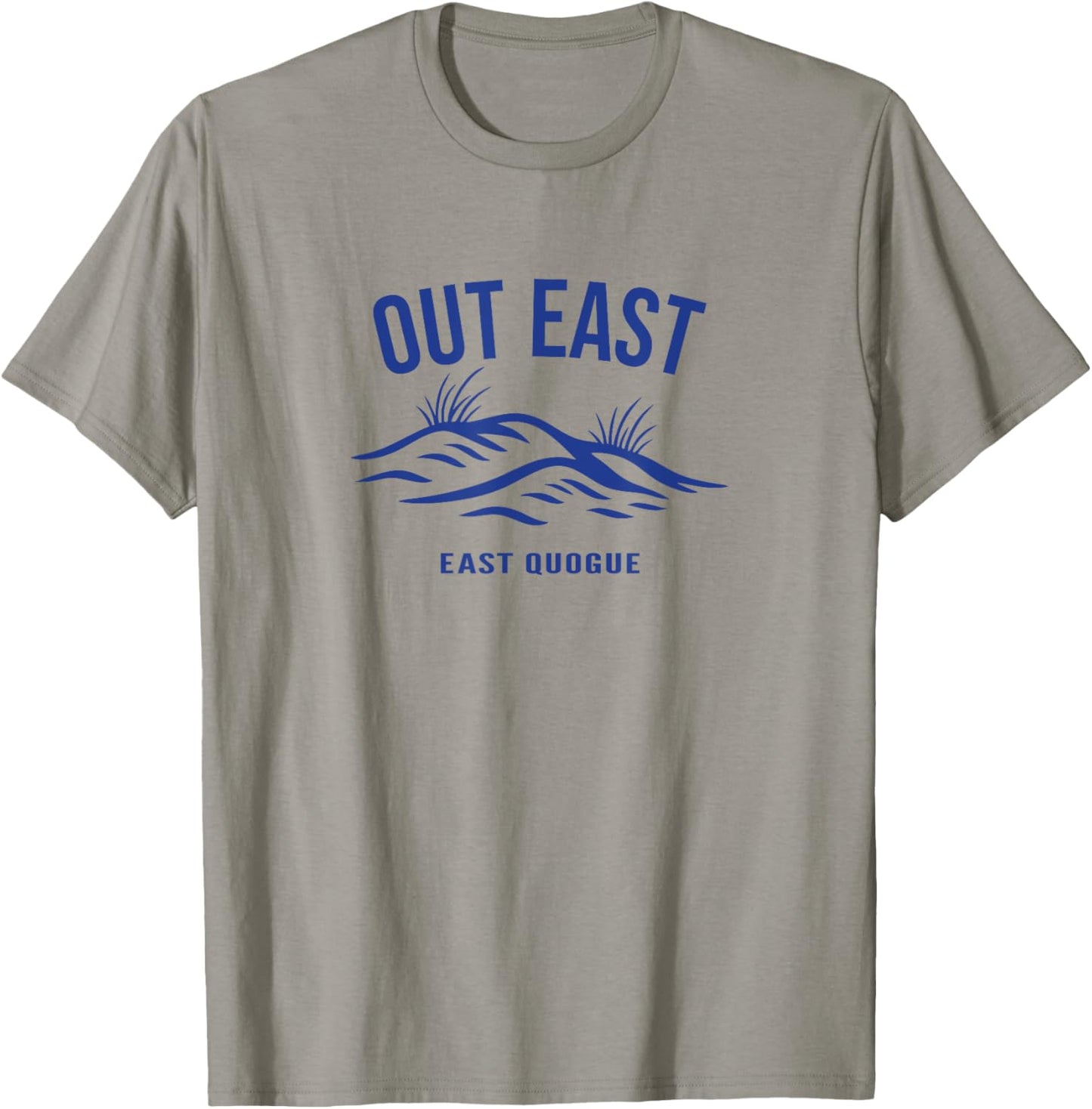 Out East - Dunes - East Quogue, New York, Souvenir Gift T-Shirt