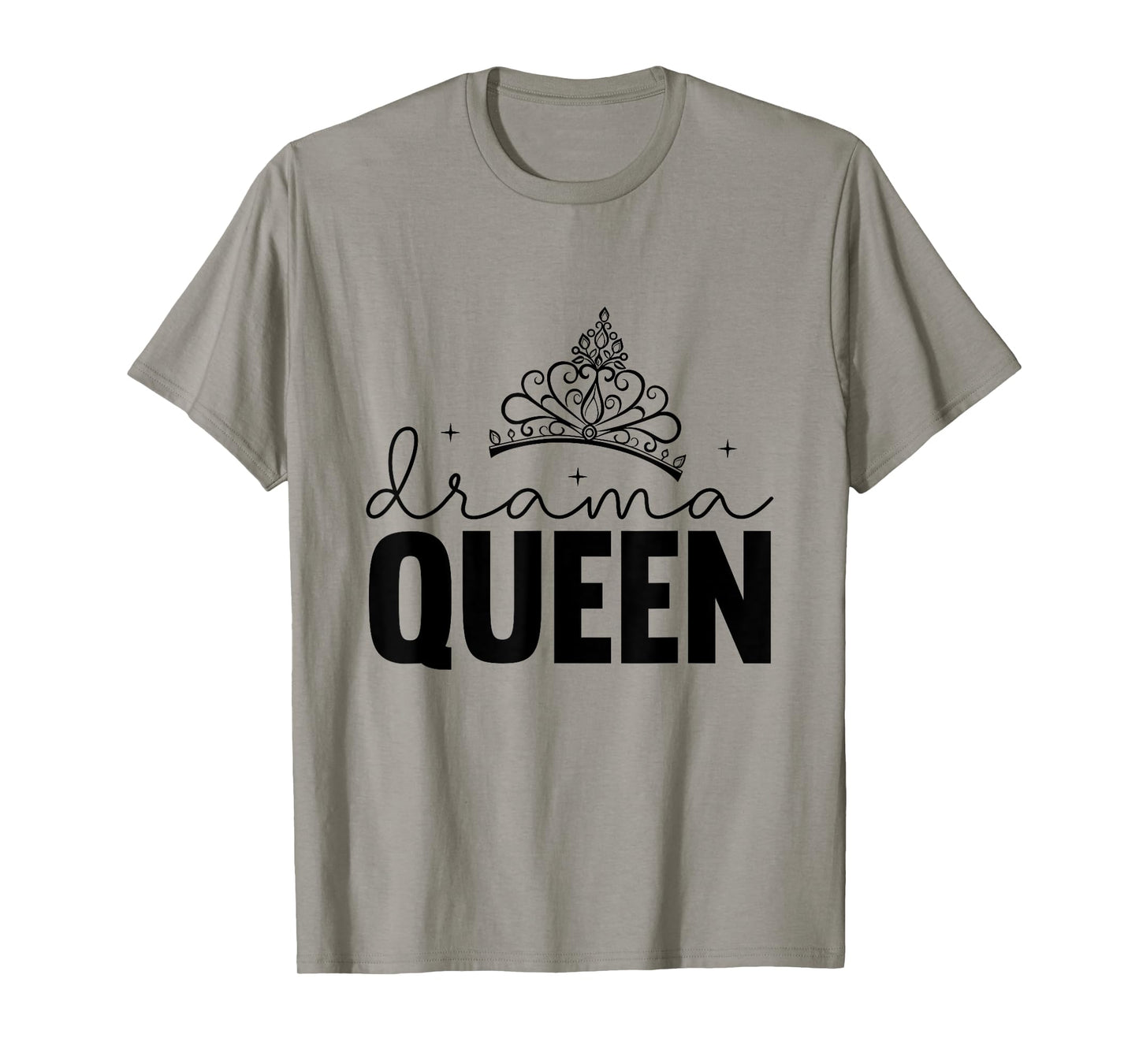 Drama Queen Crown Funny Design Girls Women Clothes Gift T-Shirt