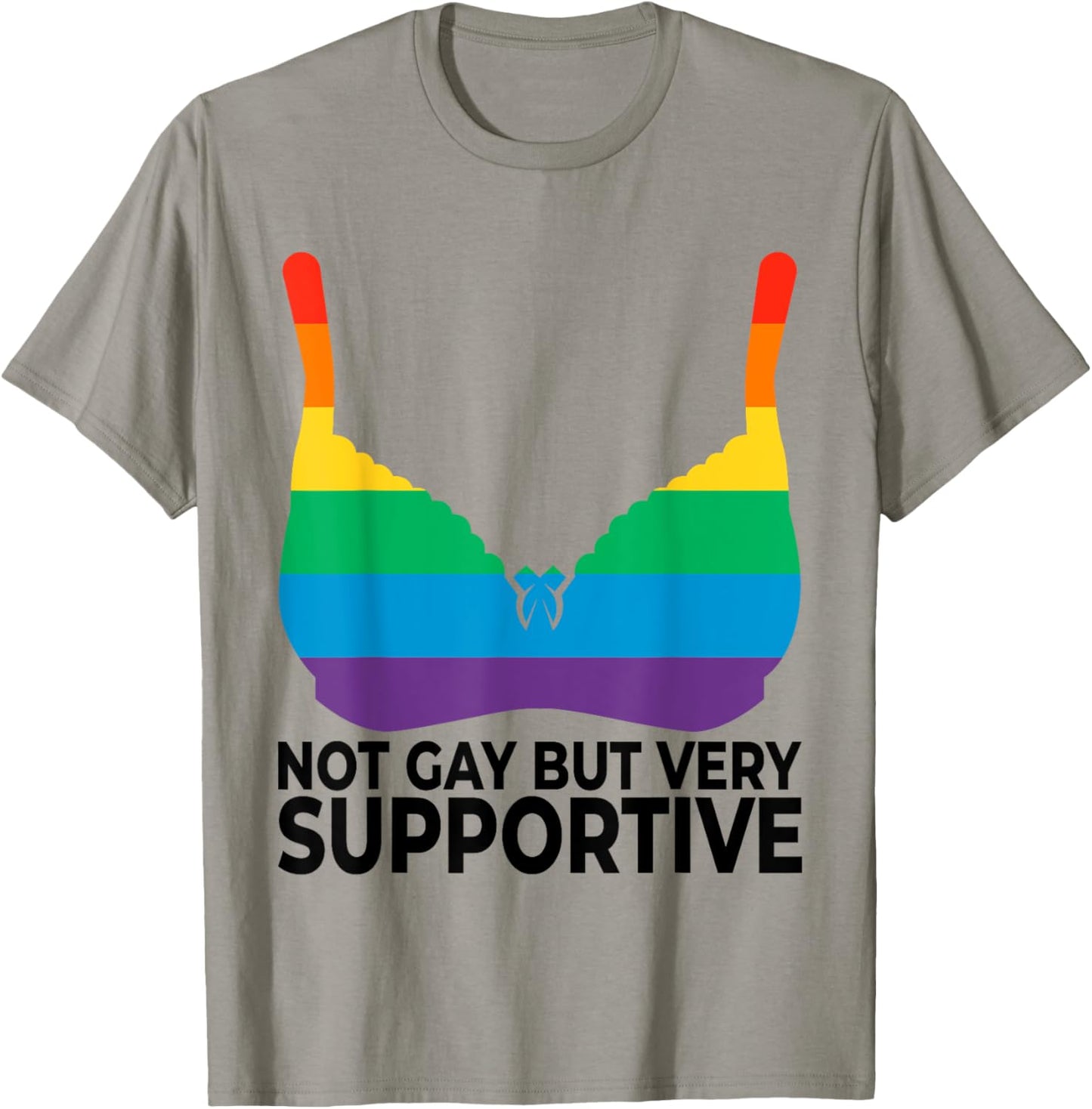 Not Gay But Very Supportive, Straight Ally,LGBTQ Pride Month T-Shirt