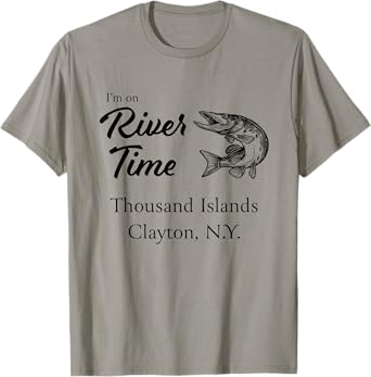 I'm on River Time - Thousand Islands Clayton NY St. Lawrence T-Shirt