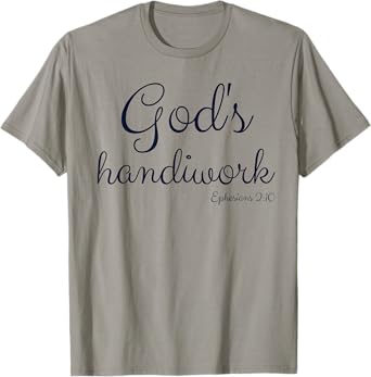 God's Handiwork Ephesians 2:10 Bible Christian Self Esteem T-Shirt