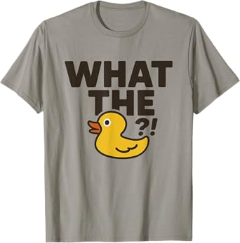 Funny What the Duck Pun Kids, Men, Women, Adults & Toddlers T-Shirt