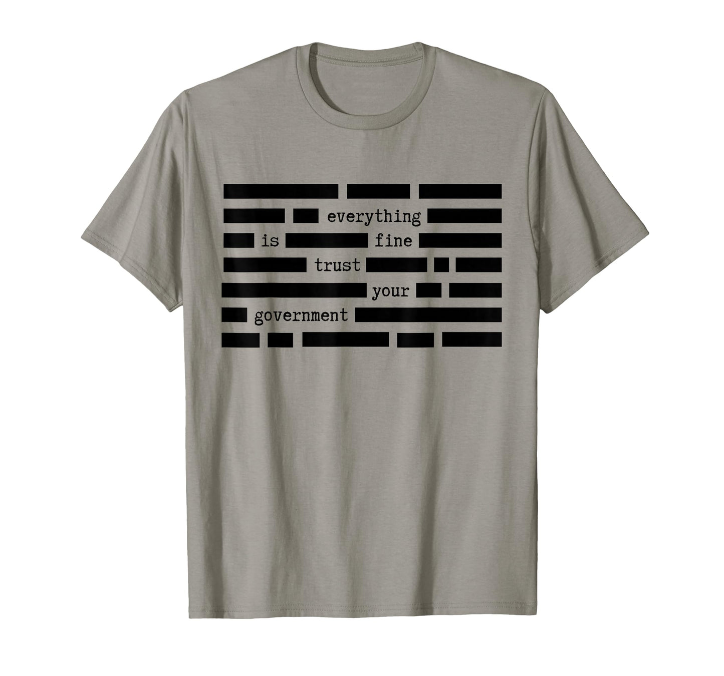 Everything is Fine Trust Your Government Satirical Political T-Shirt - T-Shirt | Sand