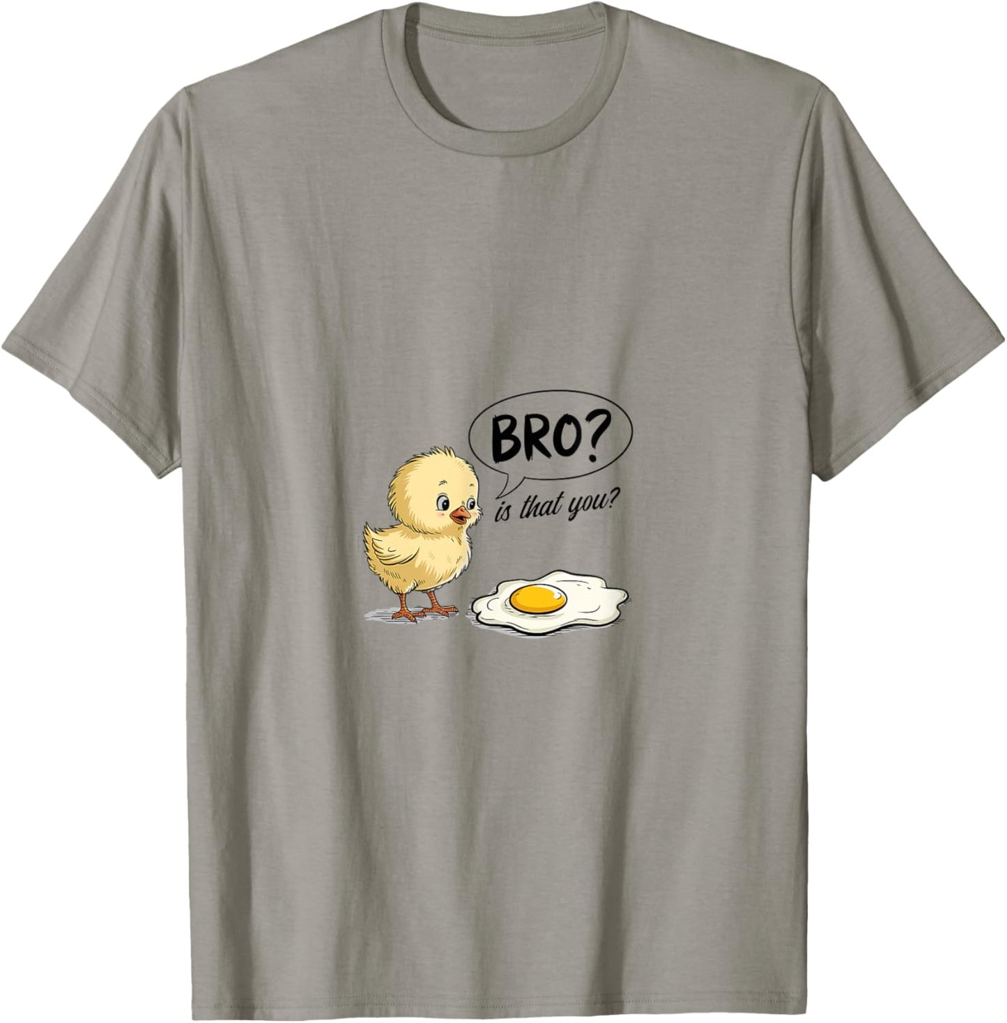 Funny Chick Bro Is That You Egg Cartoon Joke T-Shirt