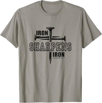 Iron Sharpens Iron Faith Jesus Christian Bible Verse T-Shirt