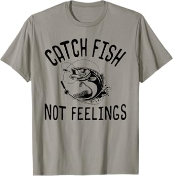 Catch Fish Not Feelings Funny Bass Fishing T-shirt T-Shirt