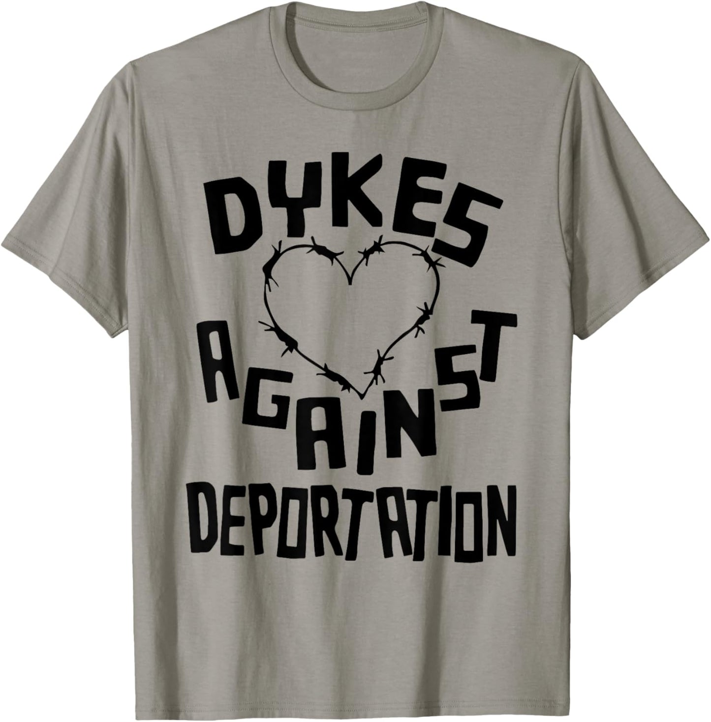Dykes Against Deportation Queer Immigrant Solidarity T-Shirt