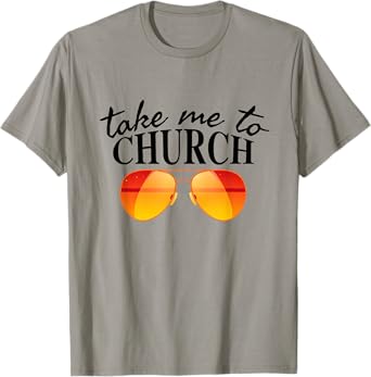 Take Me To The Church Cool Sunglasses Religious Christian T-Shirt