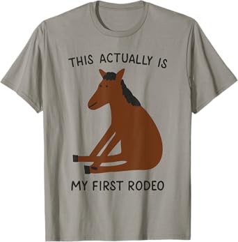 Funny Western Country Cowboy This Actually is my first Rodeo T-Shirt