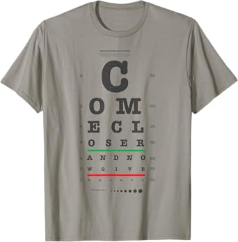 Vision Test Eye Chart Come Closer Give Me a Hug Funny Shirt
