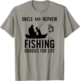 Uncle And Nephew Fishing Buddies Uncle And Nephew T-Shirt