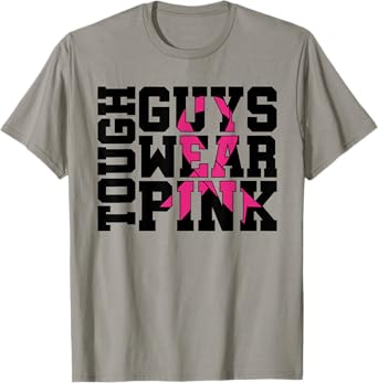 Tough Guys Wear Pink Breast Cancer Awareness T-Shirt