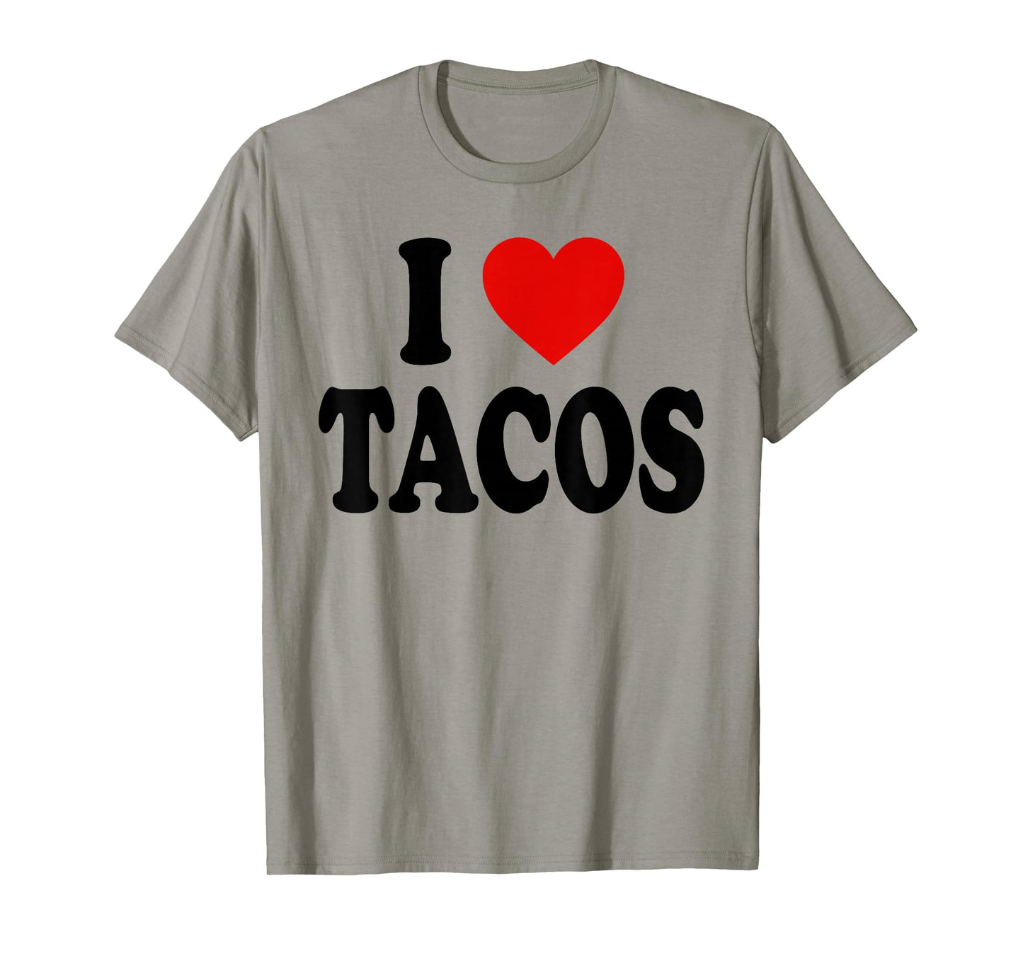 I HEART LOVE Tacos T-Shirt