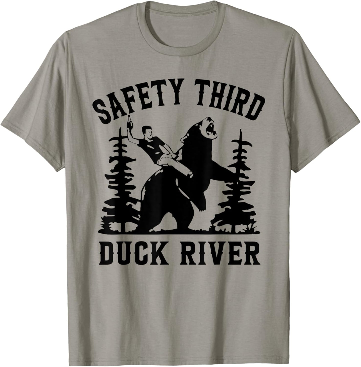 Safety Third Duck River Bear Nature Lover Hunting T-Shirt