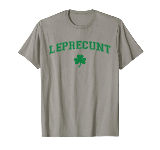 Leprecunt Irish Shamrock Funny St Patricks Day Men Women T-Shirt - T-Shirt | Sand