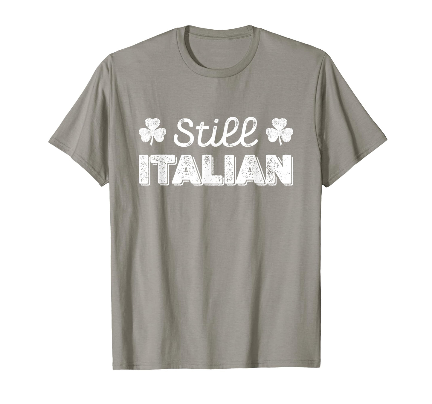 Funny Still Italian Shamrocks St Patricks Day Men Women Kids T-Shirt