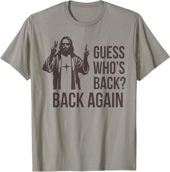 Guess Who's Back Back Again Happy Easter Jesus Christian T-Shirt