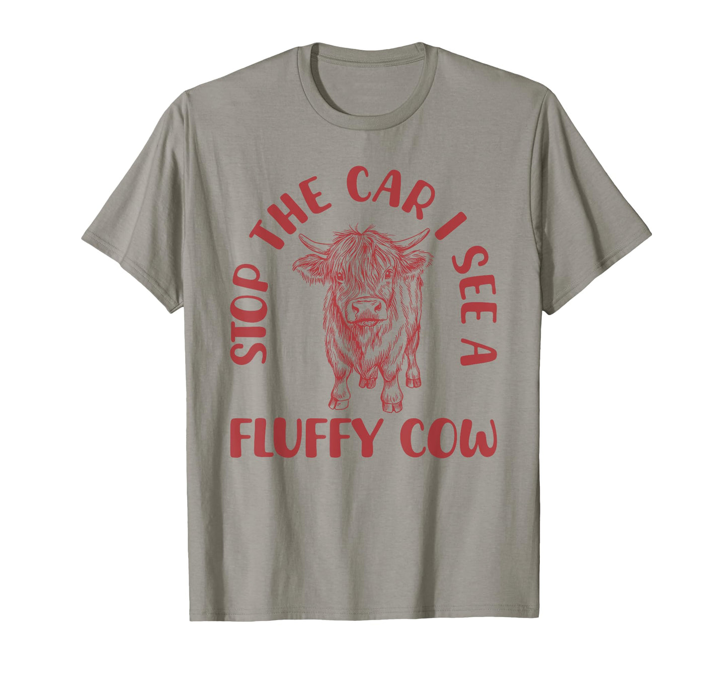 Stop The Car I See A Fluffy Cow Funny Highland Cattle T-Shirt