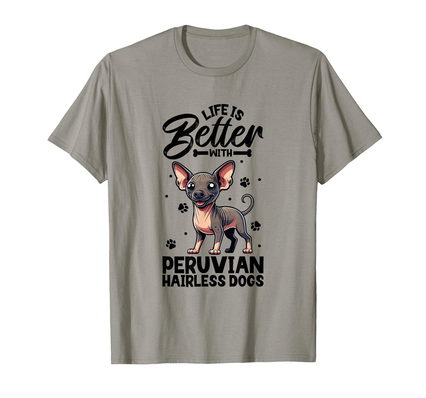 Best life with Peruvian Hairless Dog Men Women Girls Kids T-Shirt