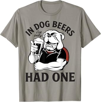 in Dog Beers I've Only Had One Dad Men Design T-Shirt