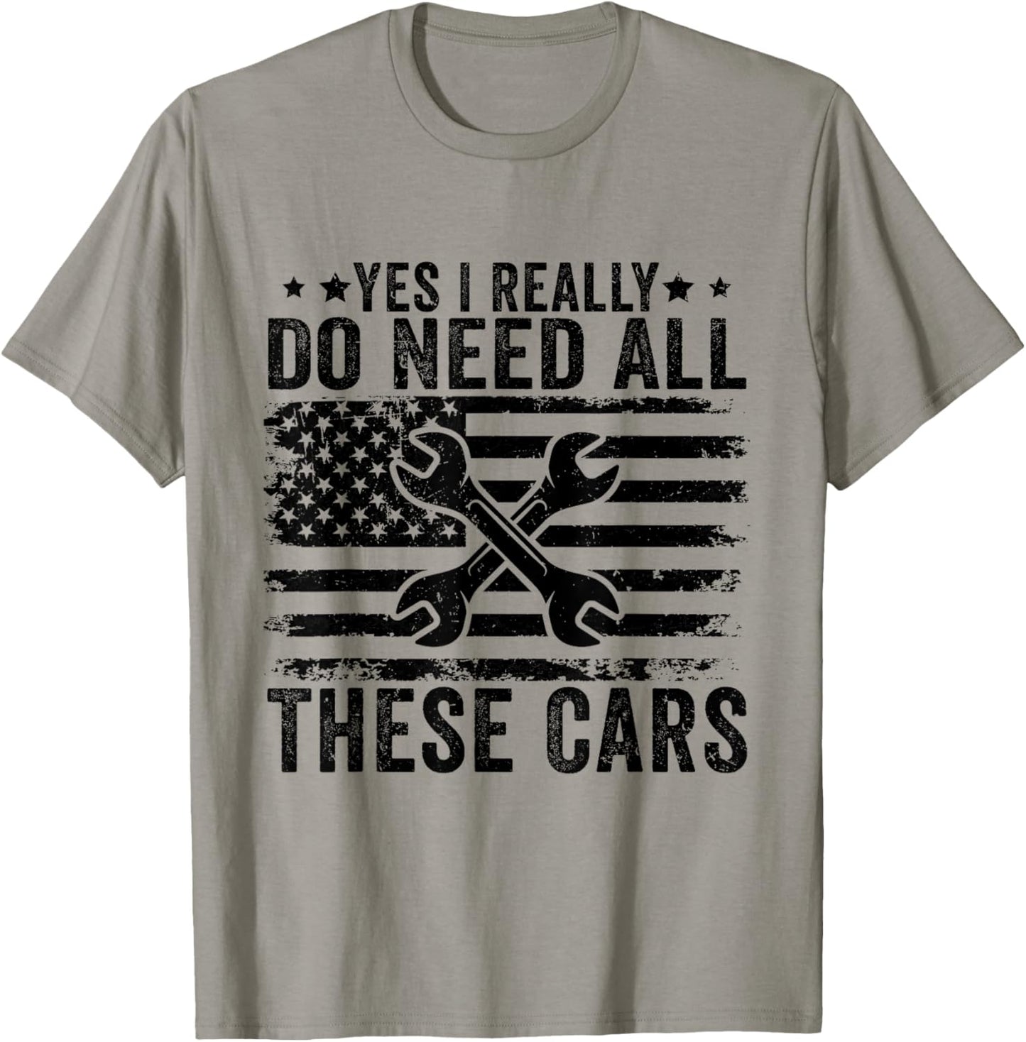 Yes I Really Do Need All These Cars Funny Garage Mechanic T-Shirt