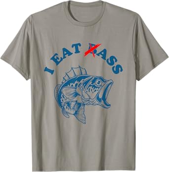 I Eat Bass Funny I Eat Bass T-Shirt