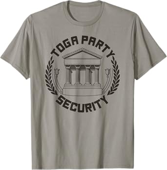 Toga Party Security Guard Greek Celebration College Frat Boy T-Shirt